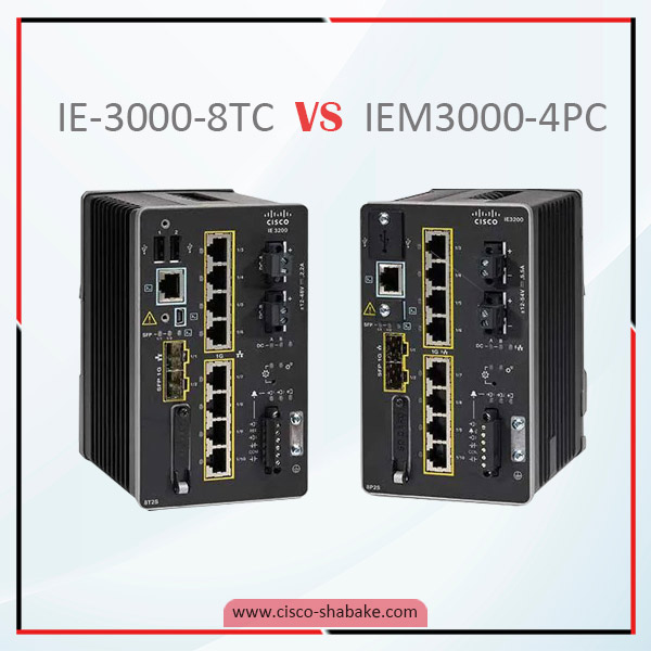 تفاوت IE-3000-8TC و IEM3000-4PC